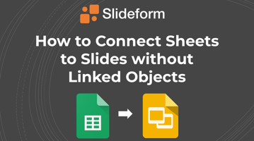 beyond linked objects to connect sheets to slides